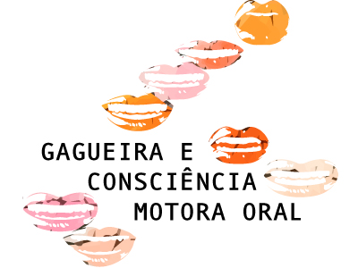 Gagueira e consciência motora oral